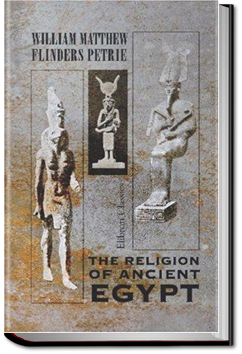 The Religion of Ancient Egypt | W. M. Flinders Petrie